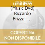 (Music Dvd) Riccardo Frizza - Verdi:Rigoletto From Gran Teatre Del Liceu cd