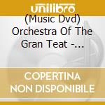 (Music Dvd) Orchestra Of The Gran Teat - Gounod: Romeo Et Juliette (2 Dvd) cd