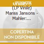 (LP Vinile) Mariss Jansons - Mahler: Symphony No.3 vinile