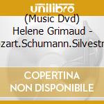 (Music Dvd) Helene Grimaud - Mozart.Schumann.Silvestrov cd