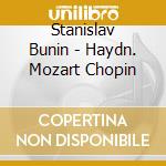 Stanislav Bunin - Haydn. Mozart Chopin cd