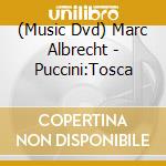(Music Dvd) Marc Albrecht - Puccini:Tosca cd