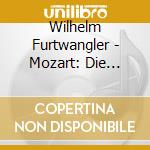 Wilhelm Furtwangler - Mozart: Die Zauberflote K.620 (3 Cd) cd