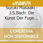 Suzuki Masaaki - J.S.Bach: Die Kunst Der Fuge Bwv1080 (2 Cd) cd