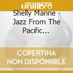 Shelly Manne - Jazz From The Pacific Northwest (2 Cd) cd