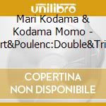 Mari Kodama & Kodama Momo - Mozart&Poulenc:Double&Triple Piano Concertos cd