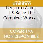 Benjamin Alard - J.S.Bach: The Complete Works For Keyboard. Vol. 9: Kothen 1717-1723 - The Happy cd