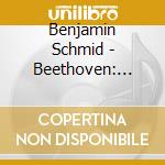Benjamin Schmid - Beethoven: Violin Concerto. Andante Cantabile(Arr. Liszt) cd