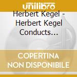 Herbert Kegel - Herbert Kegel Conducts Strawinsky cd
