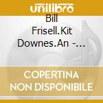 Bill Frisell.Kit Downes.An - Breaking The Shell cd