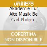 Akademie Fur Alte Musik Be - Carl Philipp Emanuel Bach: Symphonies - From Berlin To Hamburg cd