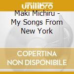 Maki Michiru - My Songs From New York cd