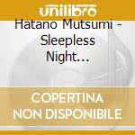 Hatano Mutsumi - Sleepless Night Takahashi Yuji Song Book cd