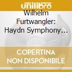 Wilhelm Furtwangler: Haydn Symphony No. 94 Tchaikovsky Symphony No. 4 Grand Slam cd