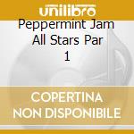 Peppermint Jam All Stars Par 1