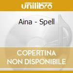 Aina - Spell cd