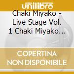 Chaki Miyako - Live Stage Vol. 1 Chaki Miyako With Shinpei(Youkin) cd