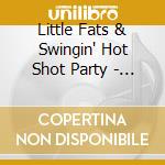 Little Fats & Swingin' Hot Shot Party - Album With Piano cd musicale di Little Fats & Swingin' Hot Shot Party