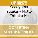 Sadoyama Yutaka - Motto Chikaku He cd