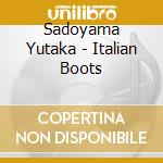 Sadoyama Yutaka - Italian Boots cd