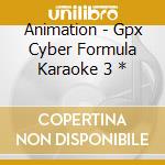Animation - Gpx Cyber Formula Karaoke 3 * cd