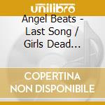 Angel Beats - Last Song / Girls Dead Monster Starring Marina cd