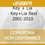 Key + Lia - Key+Lia Best 2001-2010 cd