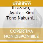 Kitazawa, Ayaka - Kimi Tono Nakushi Mono/Namida Iro No Tsubasa cd