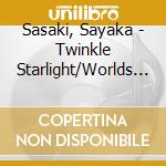 Sasaki, Sayaka - Twinkle Starlight/Worlds Pain cd
