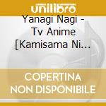 Yanagi Nagi - Tv Anime [Kamisama Ni Natta Hi]Opening&Ending Song (2 Cd) cd musicale