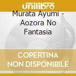 Murata Ayumi - Aozora No Fantasia cd