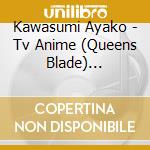 Kawasumi Ayako - Tv Anime (Queens Blade) Charactg Cd Vol.1 Reina Verplus Short Dra cd