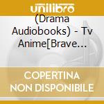 (Drama Audiobooks) - Tv Anime[Brave 10]Drama Cd Vol.1[Kazabana No Kyouen] cd