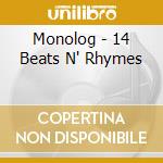 Monolog - 14 Beats N' Rhymes cd musicale di Monolog