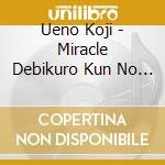 Ueno Koji - Miracle Debikuro Kun No Koi To Mahou-Original Soundtrack cd