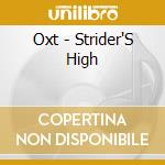 Oxt - Strider'S High cd musicale di Oxt
