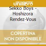 Sekko Boys - Hoshizora Rendez-Vous cd