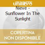 Nieve - Sunflower In The Sunlight cd