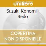 Suzuki Konomi - Redo cd musicale di Suzuki Konomi