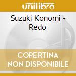 Suzuki Konomi - Redo cd