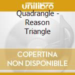 Quadrangle - Reason Triangle cd