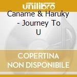 Caname & Haruky - Journey To U cd