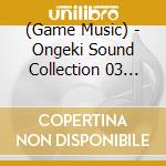 (Game Music) - Ongeki Sound Collection 03 [Splash Dance!!] cd