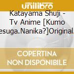 Katayama Shuji - Tv Anime [Kumo Desuga.Nanika?]Original Soundtrack (2 Cd) cd