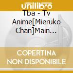 Tba - Tv Anime[Mieruko Chan]Main Theme Cd cd