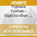 Fujisawa Yoshiaki - Eiga[Goodbye. Don Glees!]Original Soundtrack Cd cd