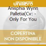 Anisphia Wynn Palletia(Cv: - Only For You cd