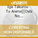 Iga Takurou - Tv Anime[[Oshi No Ko]]Original Soundtrack cd
