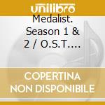 Medalist. Season 1 & 2 / O.S.T. (3 Cd) cd