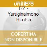 B'Z - Yuruginaimono Hitotsu cd